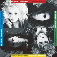 Missing Persons – Color In Your Life