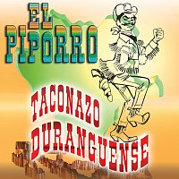 El Piporro – Taconazo Duranguense