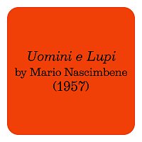 Mario Nascimbene – Uomini E Lupi [Original Motion Picture Soundtrack]