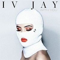 IV JAY – With You
