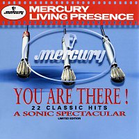 Různí interpreti – Mercury Living Presence Presents: You Are There!