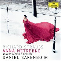 Anna Netrebko, Staatskapelle Berlin, Daniel Barenboim – Strauss, R.: Vier letzte Lieder; Ein Heldenleben [Live]