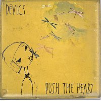 Devics – Push The Heart