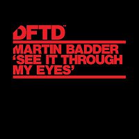 Martin Badder – See It Through My Eyes (Extended Mix)