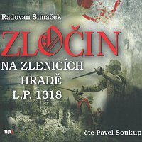 Pavel Soukup – Zločin na Zlenicích hradě L.P. 1318 (MP3-CD)