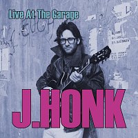 J.Honk – Live at the Garage (Live)