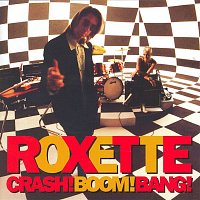 Roxette – Crash! Boom! Bang! (Extended Version)