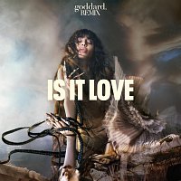 Loreen, goddard. – Is It Love [goddard. Remix]