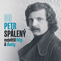 Petr Spálený – 80 Největší hity & duety MP3