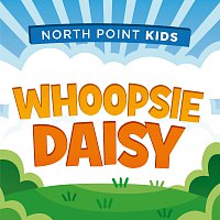 North Point Kids, Ava Truth Darnell – Whoopsie Daisy