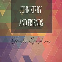 John Kirby – Gently Symphony