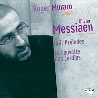 Roger Muraro – Messiaen: Préludes & Fauvette des jardins