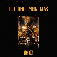 Bato – ICH HEBE MEIN GLAS