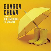 The Fish House, Daparte – Guarda Chuva (The Fish House Remix)