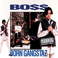 Boss – Born Gangstaz