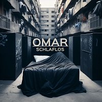 OMAR – SCHLAFLOS