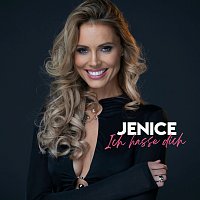 Jenice – Ich hasse dich
