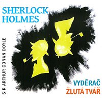 Různí interpreti – Sherlock Holmes - Vyděrač / Žlutá tvář