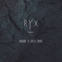 RY X – Only (Kaskade x Lipless Remix)