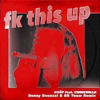 fk this up (feat. CHINCHILLA) [Benny Benassi & BB Team Remix]