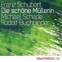 Michael Schade, Rudolf Buchbinder – Die schone Mullerin