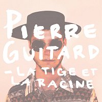 Pierre Guitard – La tige et la racine