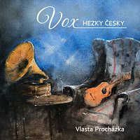 Vlasta Procházka – Vox hezky česky