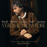 Andrea Bocelli, Veronica Villarroel, Carlo Guelfi, Steven Mercurio – Verdi: Il Trovatore