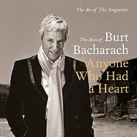 Burt Bacharach – Anyone Who Had A Heart - The Art Of The Songwriter / Best Of