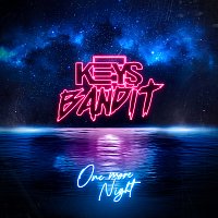 Keys Bandit – One More Night