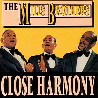 The Mills Brothers – Close Harmony