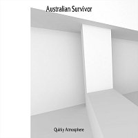 Quirky Atmosphere – Australian Survivor