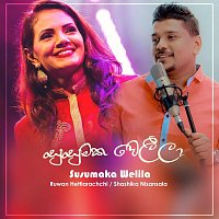 Ruwan Hettiarachchi, Shashika Nisansala – Susumaka Welila