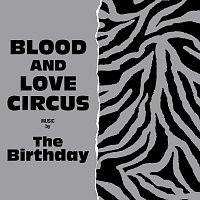 The Birthday – Blood And Love Circus
