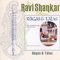 Ravi Shankar – The Ravi Shankar Collection: Ragas And Talas [Remastered]