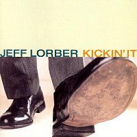 Jeff Lorber – Kickin' It