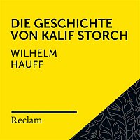 Reclam Horbucher x Winfried Frey x Wilhelm Hauff – Hauff: Die Geschichte vom Kalif Storch (Reclam Horbuch)