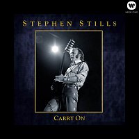 Stephen Stills – Carry On
