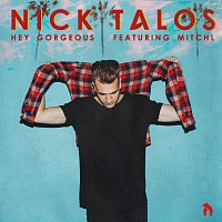 Nick Talos, Mitchl – Hey Gorgeous