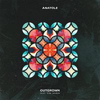 Anatole – Outgrown (ft. Tom Iansek)