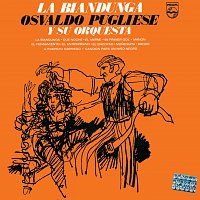 Osvaldo Pugliese – La Biandunga