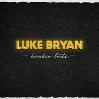 Luke Bryan – Knockin' Boots