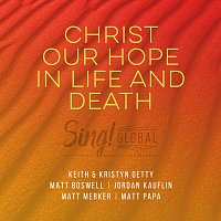 Christ Our Hope In Life And Death [Live / Songwriter’s Edition]