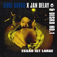 Jan Delay, Disko No.1, Kool Savas – Diskoteque: Essah ist Large