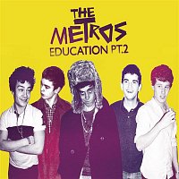The Metros – Education Pt. 2