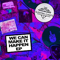 The Sleeping Giants – We Can Make It Happen