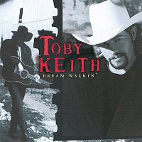 Toby Keith – Dream Walkin'