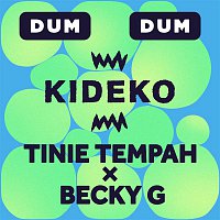 Kideko x Tinie Tempah x Becky G – Dum Dum