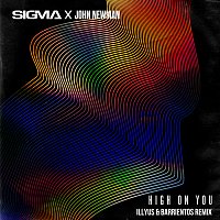 Sigma, John Newman – High On You [Illyus & Barrientos Remix]