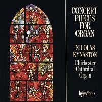 Nicolas Kynaston – Concert Pieces for Organ from Chichester Cathedral